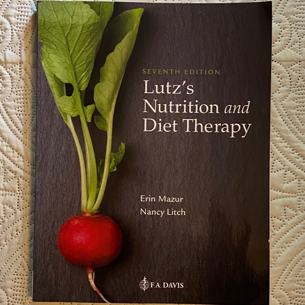 7th Edition Lutz’s Nutrition and Diet Therapy Book. Erin Mazur, Nancy Litch